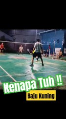 Kenapa Tuh Baju Kuning #badminton