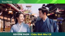 Review Phim - Châu Sinh Như Cố - Bản Full