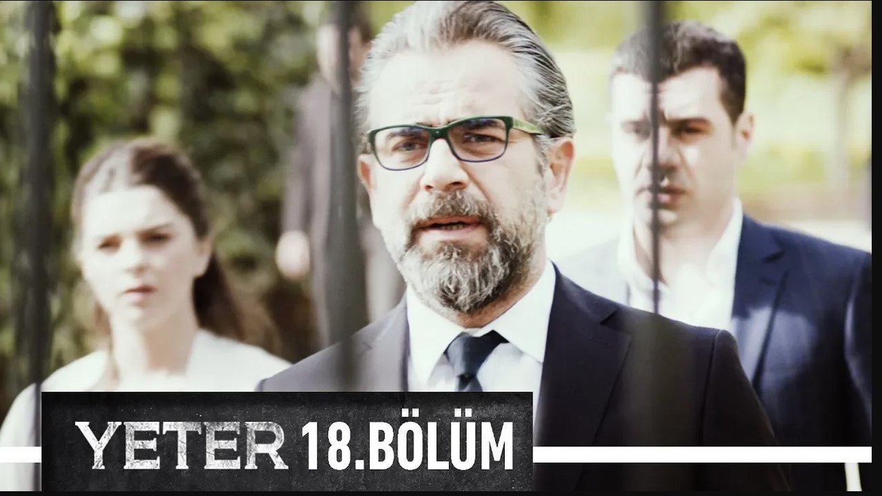 Yeter 18. Bölüm