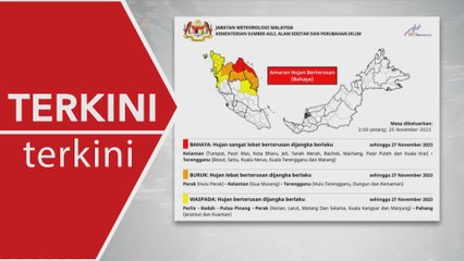 [TERKINI] Amaran hujan tahap bahaya di Kelantan, Terengganu hingga 27 Nov