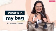 What's In My Bag with Ahsaas Channa _ Fashion _ Bag Essentials _ Lifestyle _ Half CA _ Pinkvilla