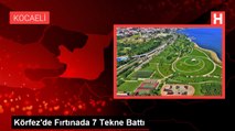 Körfez'de Fırtınada 7 Tekne Battı