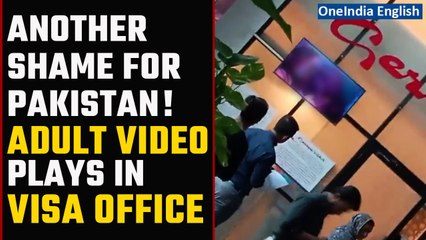 Pakistan: UK Visa Office In Karachi Airs 'Adult Video' On TV | Video Goes Viral | Oneindia News