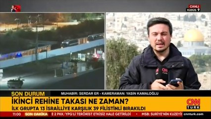 CNN TÜRK sıcak bölgede: Ateşkese uyuluyor mu? İkinci rehine takası ne zaman?