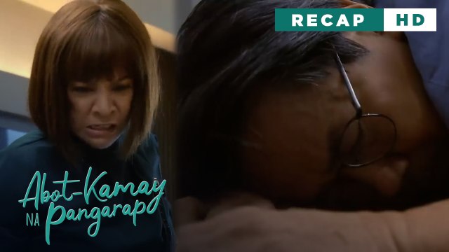 Abot Kamay Na Pangarap: Desperate times call for desperate measures (Weekly Recap HD)