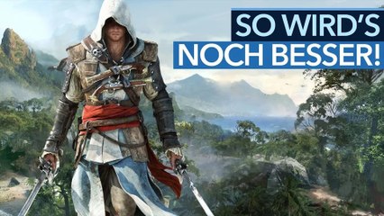 Warum ein Assassin’s Creed 4: Black Flag-Remake das Spiel noch besser machen kann