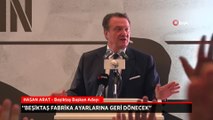 Beşiktaş başkan adayı Hasan Arat'tan fabrika ayarları vurgusu