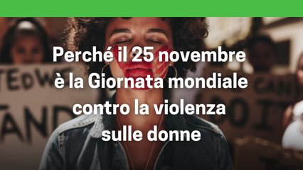 Perche' il 25 novembre e' la Giornata mondiale contro la violenza sulle donne