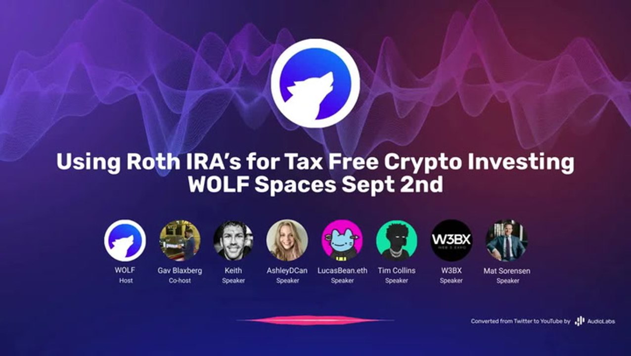 Using Roth IRA’s for Tax Free Crypto Investing | WOLF Spaces Sept 2nd