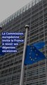 Déficit budgétaire : la Commission européenne invite la France à revoir ses dépenses excessives