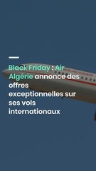 Black Friday : Air Algérie annonce des offres exceptionnelles sur ses vols internationaux