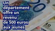 Un département offre un revenu de 500 euros aux jeunes