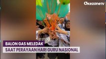 Balon Gas Meledak saat Perayaan Hari Guru Nasional, 10 Orang Luka-Luka