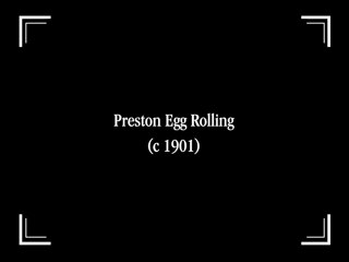 Preston Egg Rolling | movie | 1901 | Official Featurette