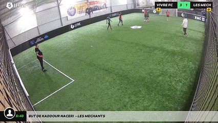 But de Kaddour Naceri  - LES MECHANTS