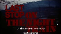 LA BÊTE TUE DE SANG-FROID ou 'Le Dernier Train de la nuit' (1975) B.A. Américaine S.T.Fr.