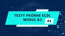 Egzamin próbny ECDL - moduł B3 zadanie 01
