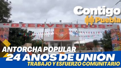 #EnVivo La colonia #AntorchaPopular De Izúcar de Matamoros cumple 24 años de fundación.