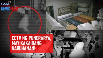 CCTV ng punerarya, may kakaibang nakuhanan! | GMA Integrated Newsfeed