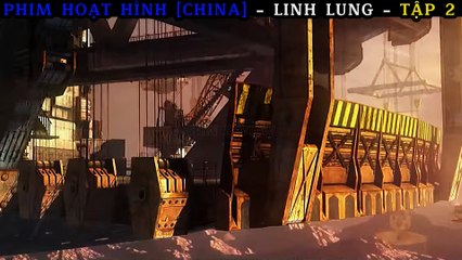 PHIM HOẠT HÌNH [CHINA] - LINH LUNG [PHẦN 1] - TẬP 2