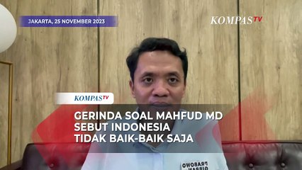 Gerindra Respons Pernyataan Mahfud MD Soal Indonesia Kini Sedang Tidak Baik-Baik Saja