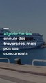 Algérie Ferries annule des traversées, mais pas ses concurrents