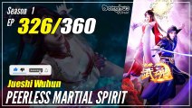 【Jueshi Wuhun】 Season 1 EP 326 - Peerless Martial Spirit | Donghua - 1080P