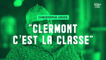 Christophe Urios : "Clermont c'est la classe"