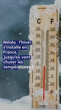 Météo : l’hiver s’installe en France, jusqu’où vont chuter les températures ?