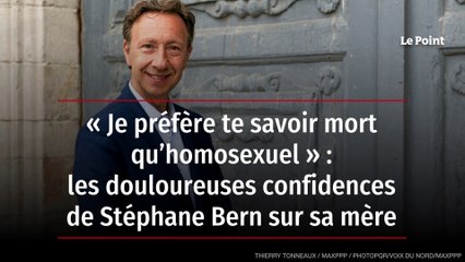 « Je préfère te savoir mort qu’homosexuel » : les douloureuses confidences de Stéphane Bern sur sa mère