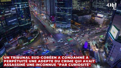 Corée du Sud : une femme de 23 condamnée à la prison à perpétuité après avoir poignardé à plus de 100 reprises une inconnue par "curiosité"