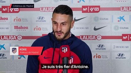 Koke : "Antoine est une légende vivante du club"