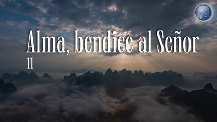 11.  Alma, bendice al Señor - Red ADvenir Himnos