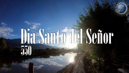 550.  Dia Santo del Señor - Red ADvenir Himnos