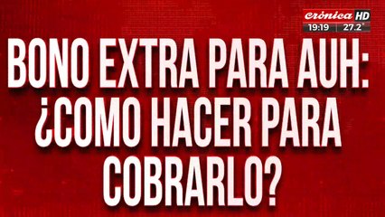 Bono extra para AUH: ¿Cómo hacer para cobrarlo?
