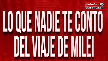 Lo que nadie te contó del viaje de Milei a Estados Unidos