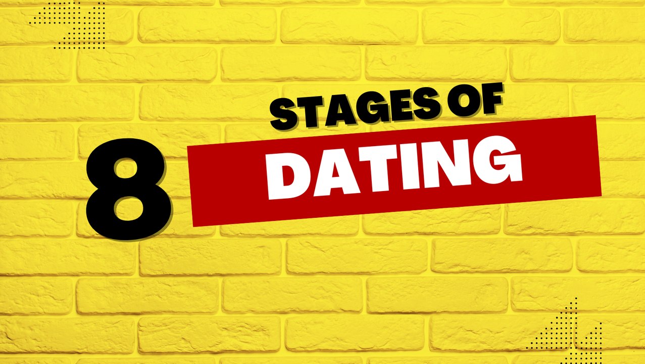 Relationship Tips: The 8 Stages of Dating - video Dailymotion