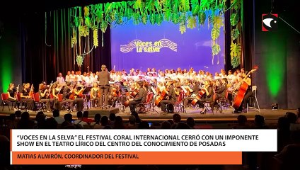 “Voces en la selva” el festival coral internacional cerró con un imponente show en el Teatro Lírico del Centro del Conocimiento de Posadas