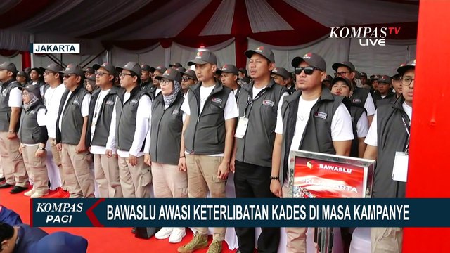 Kampanye Mulai 28 November 2023, Bawaslu Awasi Keterlibatan Aparat Desa dan Perangkat Negara!