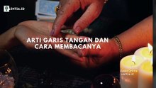 ARTI GARIS TANGAN DAN CARA MEMBACANYA