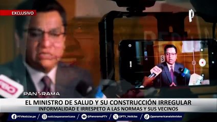 ¡Exclusivo! Ministro de Salud y su construcción irregular: Informalidad e irrespeto a las normas y a sus vecinos