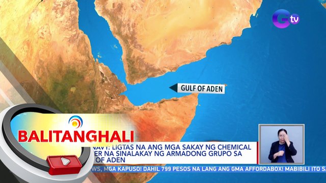 U.S. Navy: Ligtas na ang mga sakay ng chemical tanker na sinalakay ng armadong grupo sa Gulf of Aden | BT