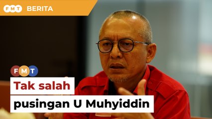 Tak salah pusingan U, Muhyiddin tokoh tunggal PN bersaing lawan Anwar