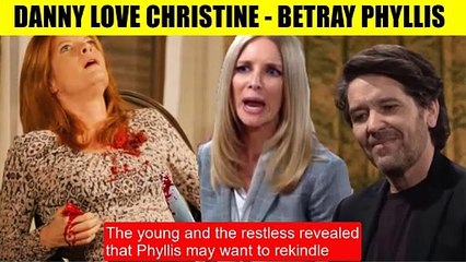 CBS Y&R Spoilers Christine warns Phyllis to stay away from Danny - confrontation