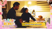 Tuah Bagi Peluang Kat Remy & Ezza | Oh Baby Remy!: Tuah Oh Tuah - EP1 [PART 3]