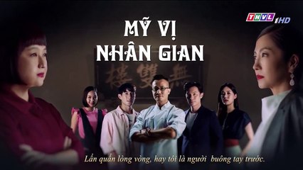 MỸ VỊ NHÂN GIAN TẬP 58 - cut - PHIM LỒNG TIẾNG THVL1 - XEM PHIM MI VI NHAN GIAN TAP 58
