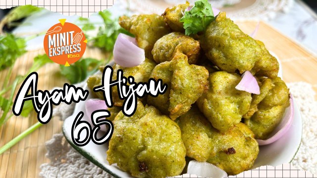 Resipi Ayam Hijau 65, Rangup & Enak