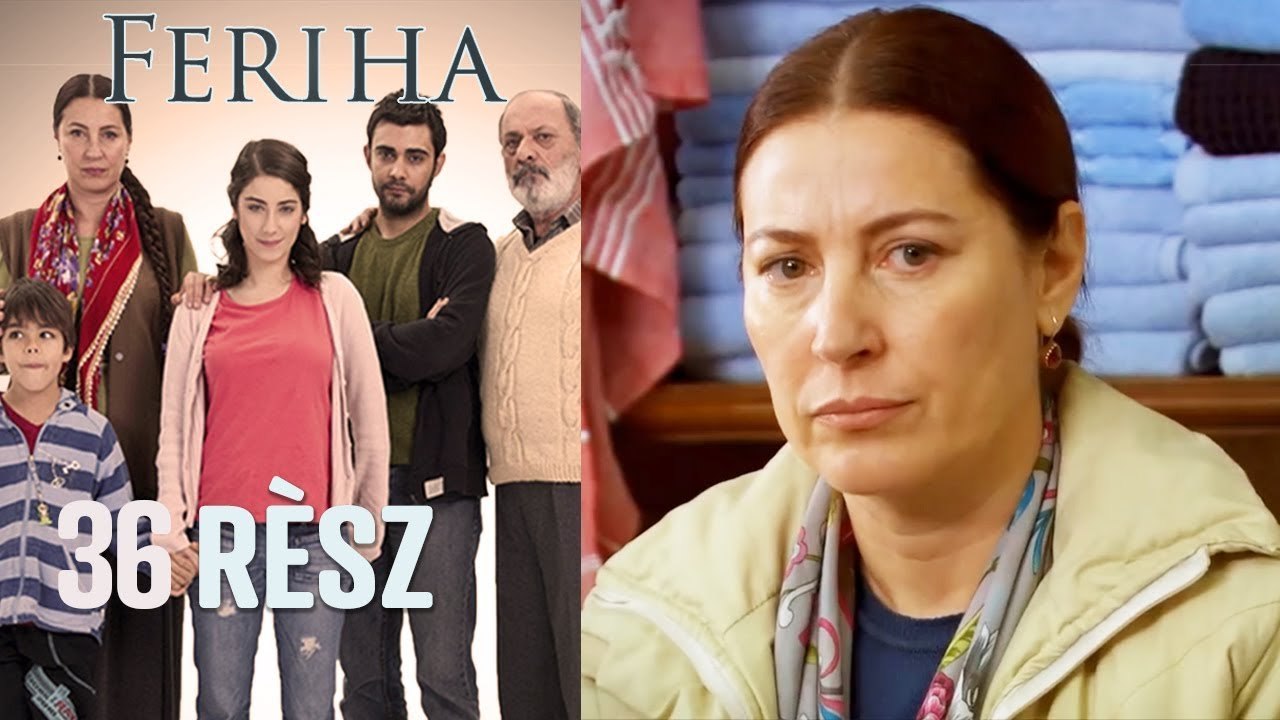 Feriha - 36. rész