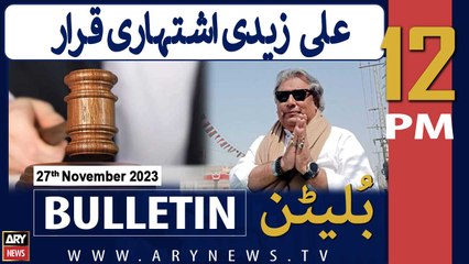 ARY News 12 PM Bulletin |   | 27th November 2023