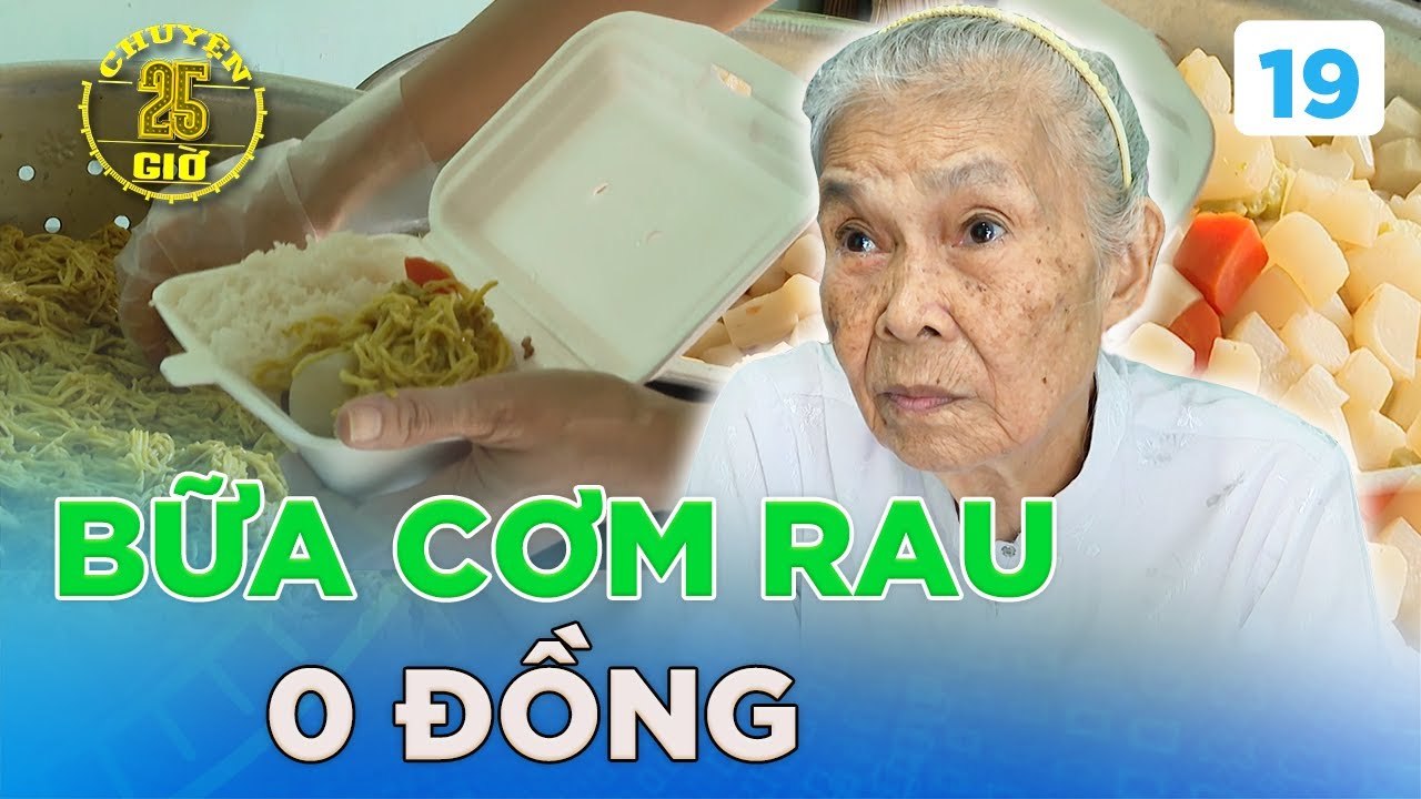 Chuyện 25h #19 _ Bữa CƠM RAU 0đ và câu chuyện THIỆN NGUYỆN ấm lòng của cặp vợ chồng U90